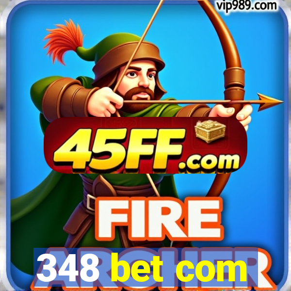 348 bet com